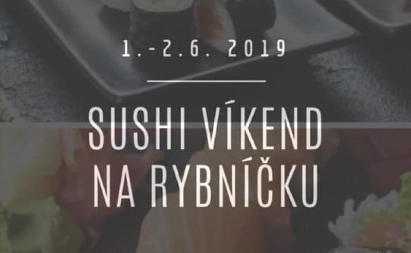 Sushi víkend na Rybníčku